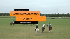 Thai Polo Open 2022 – South Patagonian MDC vs La Berta