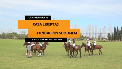 Ladies Cup La Dolfina 2023 – Casa Libertas vs Fundacion Shonnem