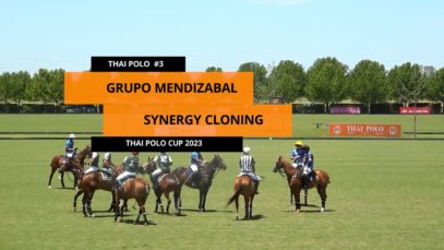 Thai Polo Cup 2023 – Grupo Mendizabal vs Synergy Cloning