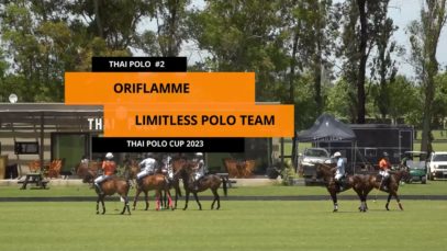 Thai Polo Cup 2023 – Oriflamme vs Limitles