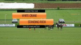 Duke of Sutherland 2024 – White Crane vs Standing Rock