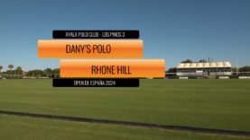 Open De España – Dany’s Polo vs Rhone Hill