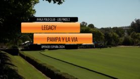 Open De España – Legacy vs Pampa y La Via