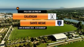 Copa de Bronce 2024 Alto Handicap – Calatagan vs Sainte Mesme