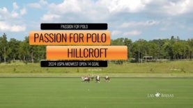 2024 USPA MIDWEST OPEN 14 GOAL – Passion For Polo v Hillcroft