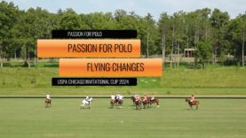 USPA Chicago Polo Invitational Cup – Flying Changes Vs PFP