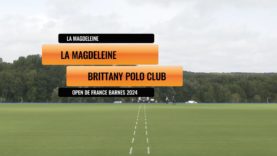 Open De France Barnes 2024 – La Magdeleine vs Brittany Polo Club