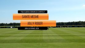 Open de France Barnes 2024 – Sainte Mesme vs Jolly Roger King of Polo