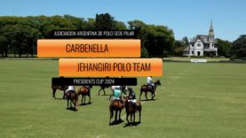 President´s Cup 2024 – Carbenella vs Jehangiri Polo Team