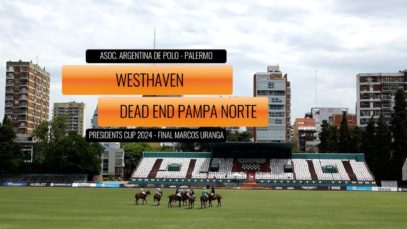 Presidents Cup 2024 Copa Marcos Uranga – Westhaven vs Dead End Pampa Norte