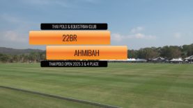 THAI POLO OPEN 2025 3&4 PLACE – 22BR v AHMIBAH